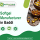 softgel Manufacturer in Baddi